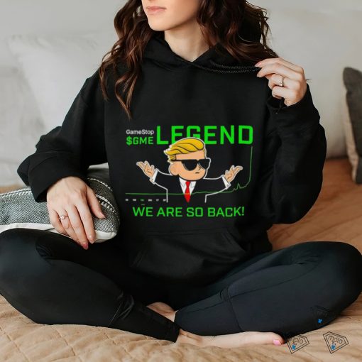 GameStop GME legend we are so back shirt