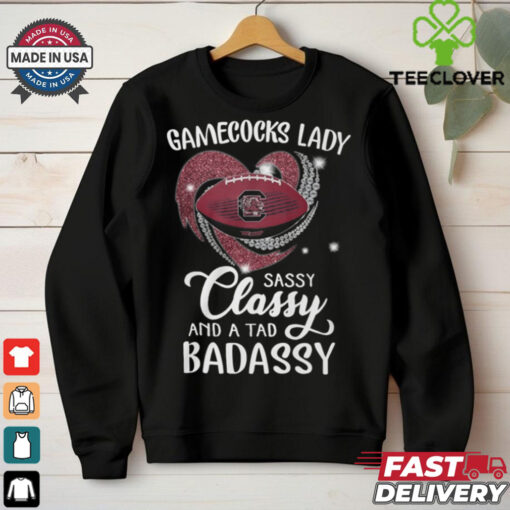 Gamecocks Laydy Sassy Classy And A Tad Badassy Shirt