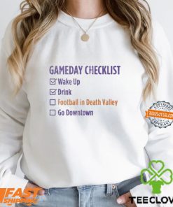 Gameday Checklist Wake Up Drink Football In Death Valley Go Downtown T Shirts