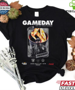 Gameday NFL The Las Vegas Raiders vs Dallas Cowboys August 17 2024 President t shirt