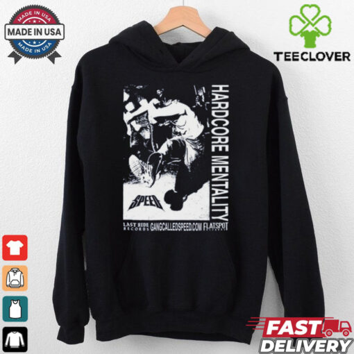 Gang Called Speed Hardcore Mentality Shirt