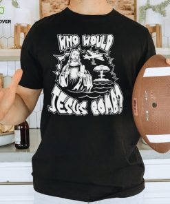 Garage Rebellion Who Would Jesus Bomb T Shirts