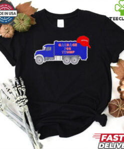 Garbage truck garbage for Trump deplorable MAGA shirt