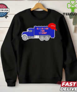 Garbage truck garbage for Trump deplorable MAGA shirt