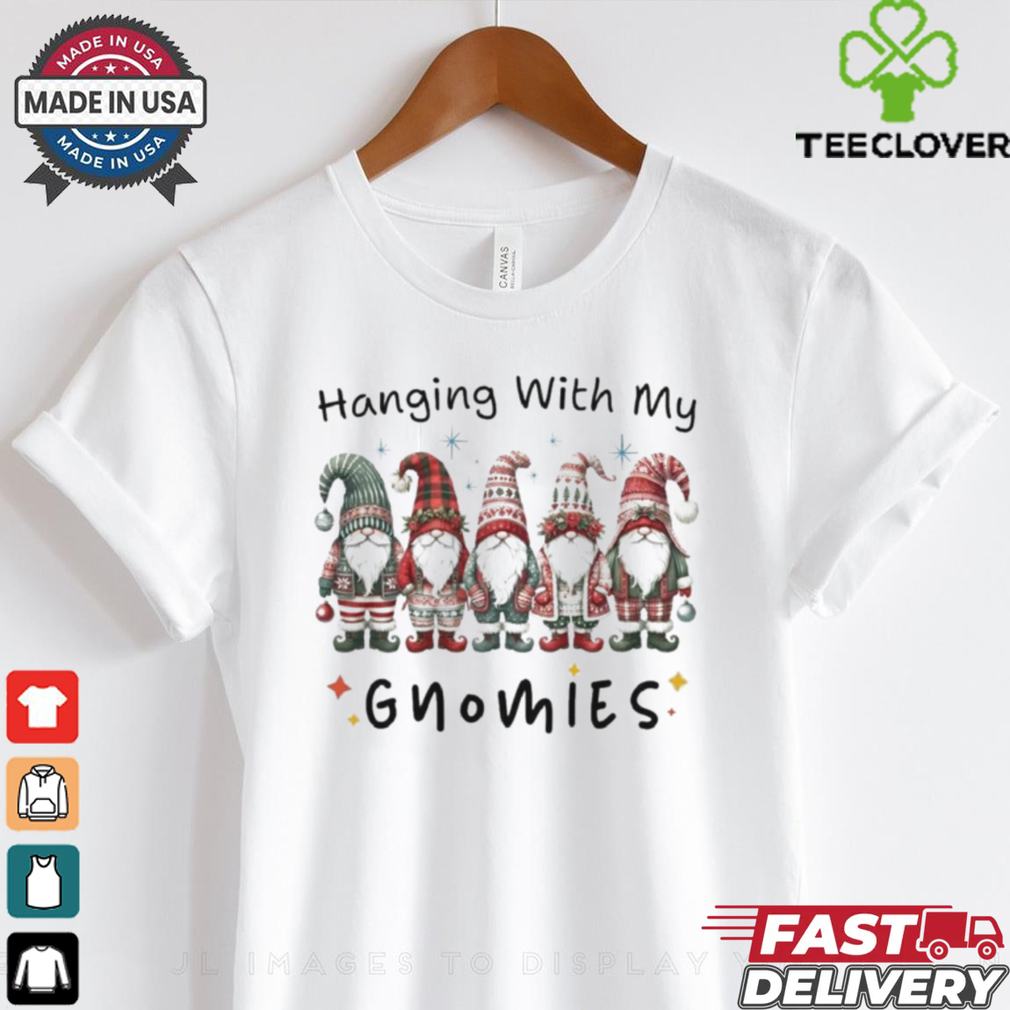 Garden Gnomes Christmas Hanging With My Gnomies Shirt Garden Gnomes Christmas Hanging With My Gnomies Shirt