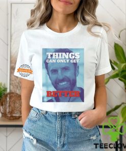 Gareth Southgate things can only get better Shirt