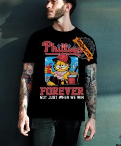 Garfield Cat Philadelphia Phillies Forever Not When Win 2024 T shirt