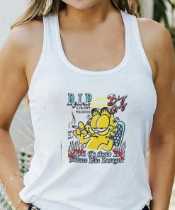 Garfield RIP Big guy real 6’s move in silence like Lasagna shirt