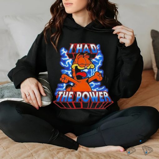 Garfield and Masters of the Universe I had the power Shirt