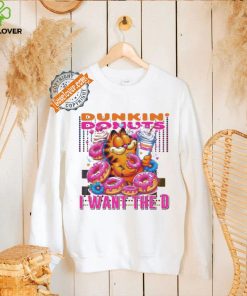 Garfield dunkin’ donut I want the D shirt