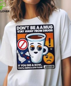 Garlaach Don’t Be A A Mug Stay Away From Drugs Shirt