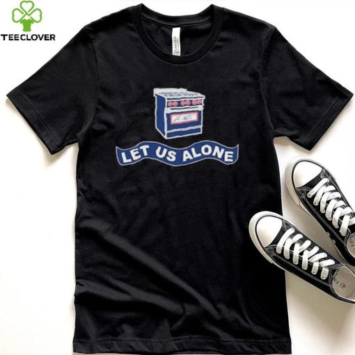 Gas Stoves Let Us Alone Shirt