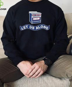 Gas Stoves Let Us Alone Shirt