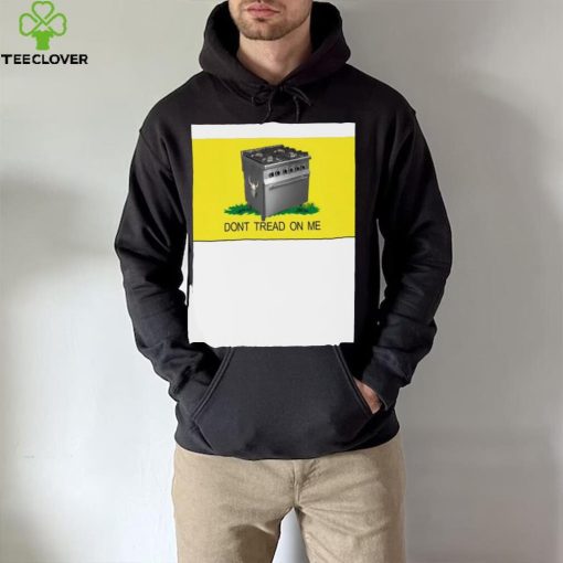 Gas Stoves – Don’t Tread On Me shirt