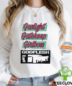 Gaslight Gatekeep Girlboss Godflesh T Shirt