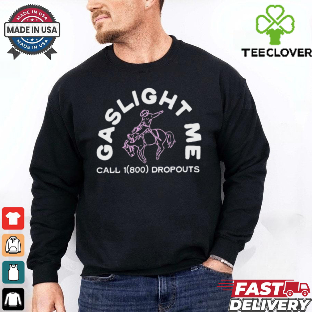 Gaslight Me Rodeo Tee Shirt Gaslight Me Rodeo Tee Shirt