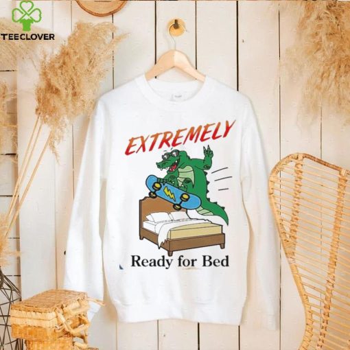 Gator Extremely Ready For Bed Shirt