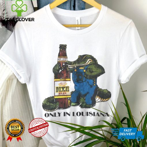 Gator holding Dixie Beer only in Louisiana vintage hoodie, sweater, longsleeve, shirt v-neck, t-shirt