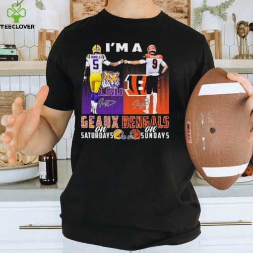 Geaux Bengals I’m A Jayden Daniels On Saturdays Joe Burrow On Sundays Signatures Shirt