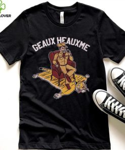 Geaux Heauxme Texas A&M Beat LSU Tigers Shirt