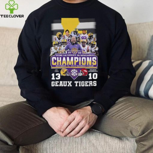 Geaux Tigers 2022 Second Saturday In November Champions LSU Tigers 13 10 Arkansas Razorbacks Shirt