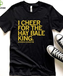 Gennings dunker I cheer for the hay bale king 2023 hoodie, sweater, longsleeve, shirt v-neck, t-shirt