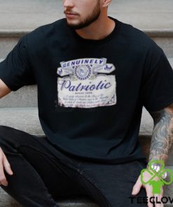 Genuinely Patriotic Since 1776 Shirt