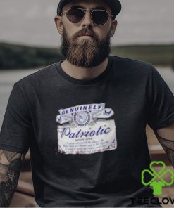 Genuinely Patriotic Since 1776 Shirt