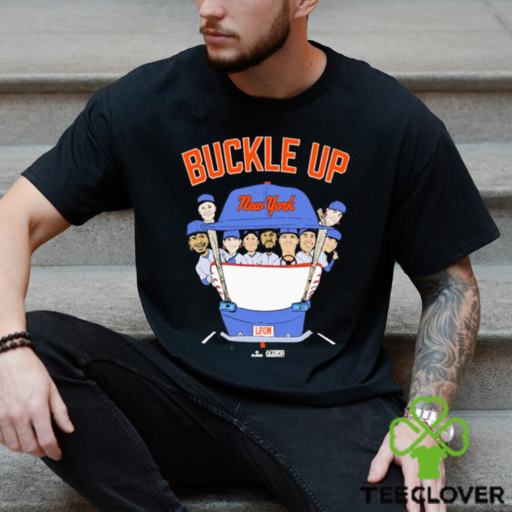 Geny Mets Report Buckle Up New York Shirt Geny Mets Report Buckle Up New York Shirt