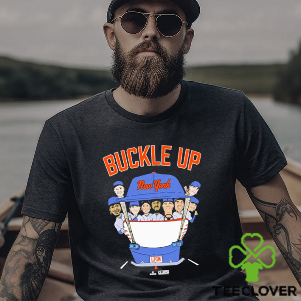 Geny Mets Report Buckle Up New York Shirt Geny Mets Report Buckle Up New York Shirt