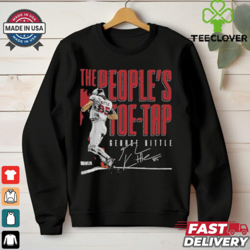 George Kittle San Francisco 49es The People’s Toe Tap Shirt