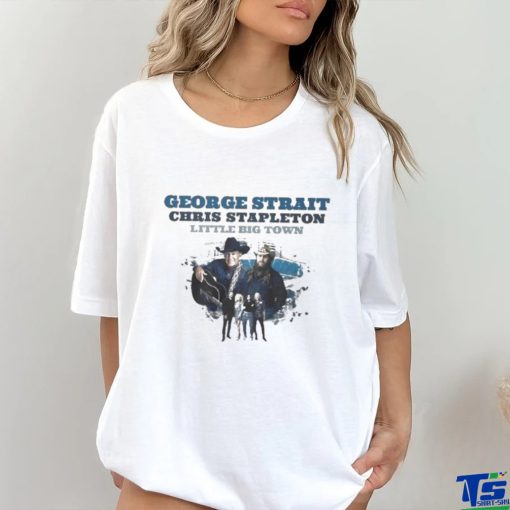 George Strait Chris Stapleton Little Big Town 2024 shirt