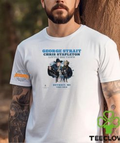 George Strait Play With Chris Stapleton And Little Big Town Poster On July 13th 2024 At Ford Field In Detroit MI Unisex T Shirt