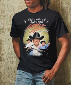 George Strait Yes I’m Old But I Saw George Strait On Stage T Shirt