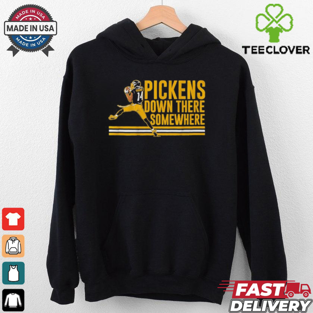George pickens down there somewhere shirt George pickens down there somewhere shirt