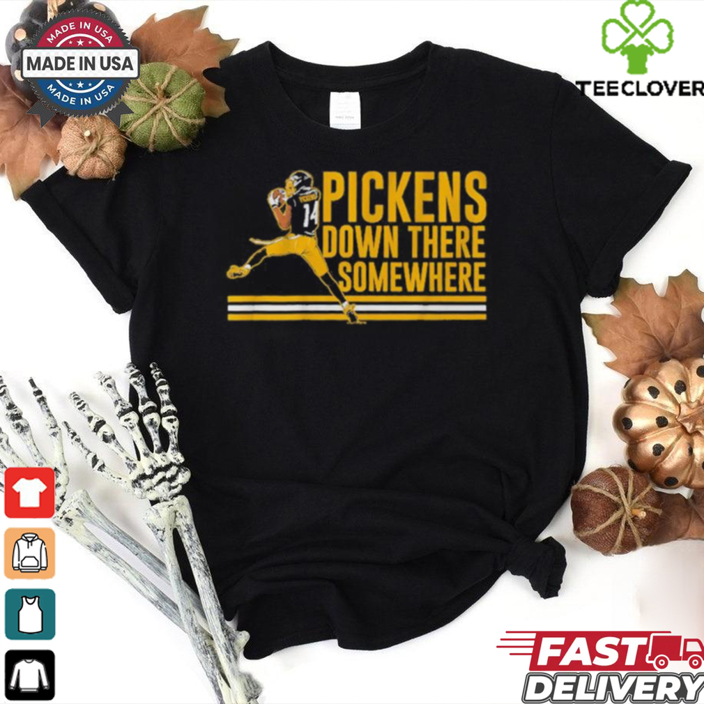 George pickens down there somewhere shirt George pickens down there somewhere shirt