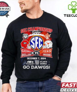 Georgia Bulldog vs Texas Longhorns Sec Championship Game go dawgs shirt