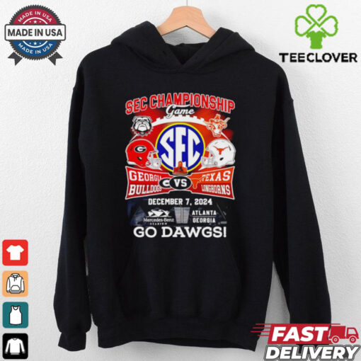Georgia Bulldog vs Texas Longhorns Sec Championship Game go dawgs shirt