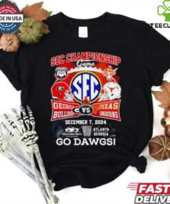 Georgia Bulldog vs Texas Longhorns Sec Championship Game go dawgs shirt