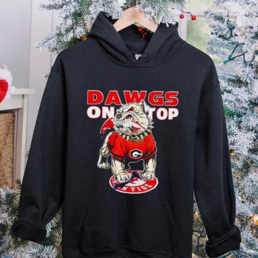 Georgia Bulldogs Dawgs on top hoodie, sweater, longsleeve, shirt v-neck, t-shirt