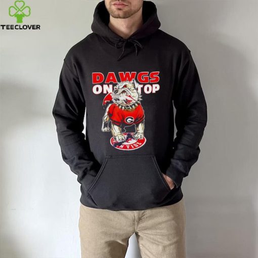 Georgia Bulldogs Dawgs on top hoodie, sweater, longsleeve, shirt v-neck, t-shirt