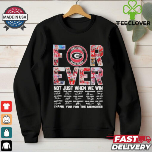 Georgia Bulldogs Forever Not Just When We Win Thank You For The Memories Signatures Shirt