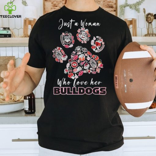 Georgia Bulldogs Paw Just a Woman who love her Bulldogs hoodie, sweater, longsleeve, shirt v-neck, t-shirt