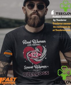 Georgia Bulldogs Real Women Love Football Smart Women Love Bulldogs T Shirt