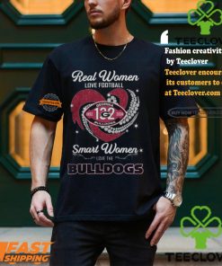 Georgia Bulldogs Real Women Love Football Smart Women Love Bulldogs T Shirt