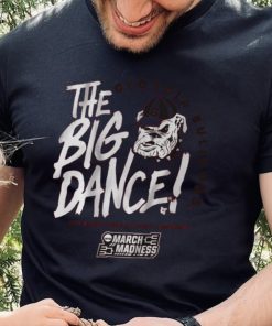 Georgia Bulldogs The Big Dance Shirt