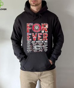 Georgia Bulldogs forever not just when we win signatures hoodie, sweater, longsleeve, shirt v-neck, t-shirt