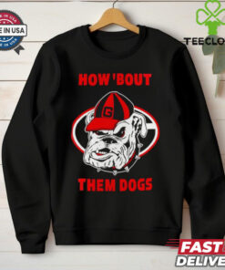 Georgia Bulldogs how ’bout them dogs shirt