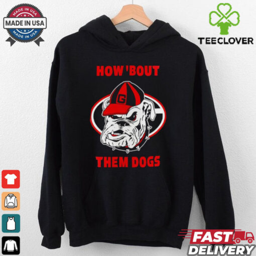 Georgia Bulldogs how ’bout them dogs shirt