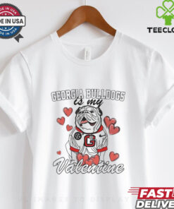 Georgia Bulldogs is my Valentine 2025 shirt